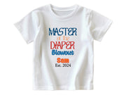 a white t - shirt with the words, master of the diaper blowout